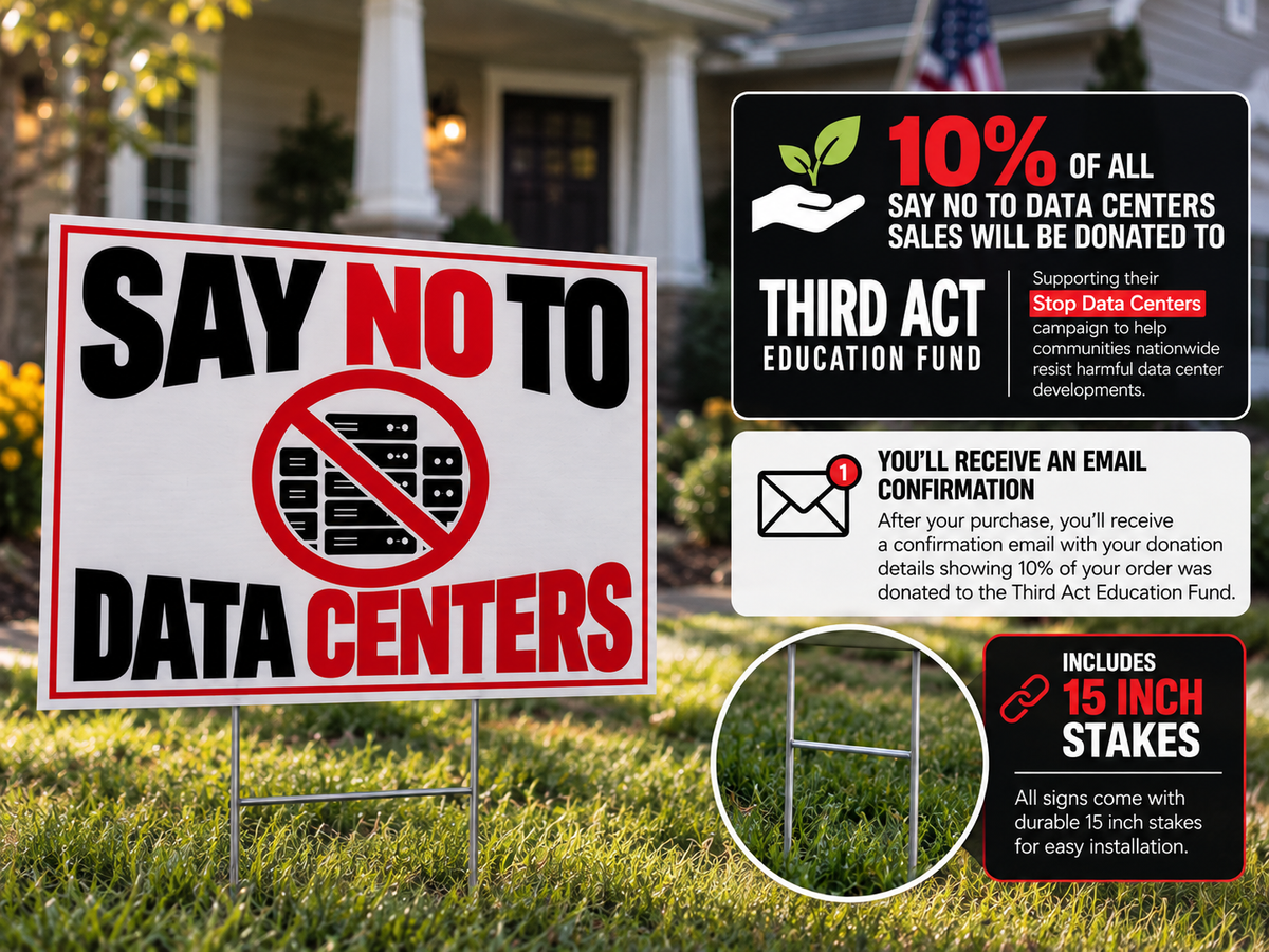 Say No to Data Centers Yard Sign – 24" x 18" | Includes Stakes