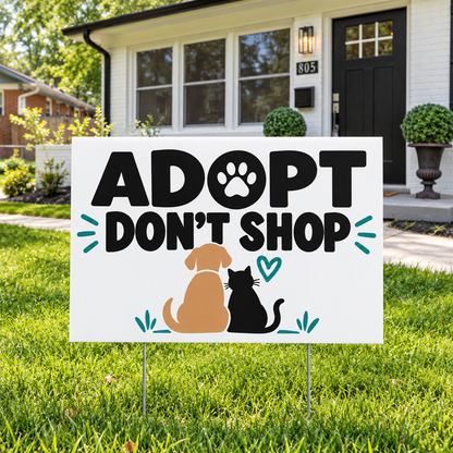 Adopt Don’t Shop Yard Sign – Support Shelter Pets