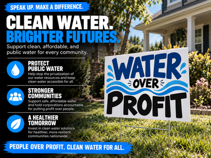 Water Over Profit | Clean Water Advocacy Yard Sign