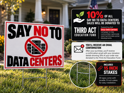 Say No to Data Centers Yard Sign – 24" x 18" | Includes Stakes